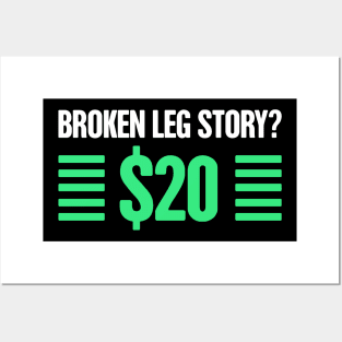 Story - Funny Broken Leg Get Well Soon Gift Posters and Art